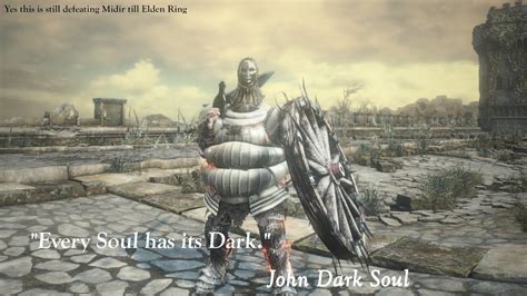 John Dark Soul Famous Protagonist Of Dark Souls Every Soul Has Its