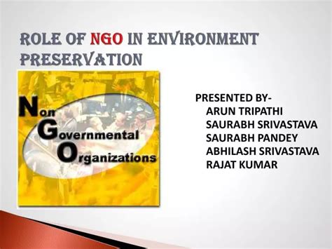 PPT - ROLE OF NGO IN ENVIRONMENT preservation PowerPoint Presentation ...