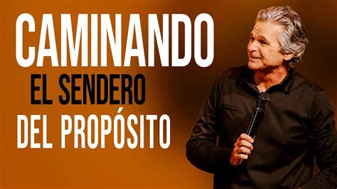 Caminando El Sendero Del Prop Sito I Jentezen Franklin Youtube