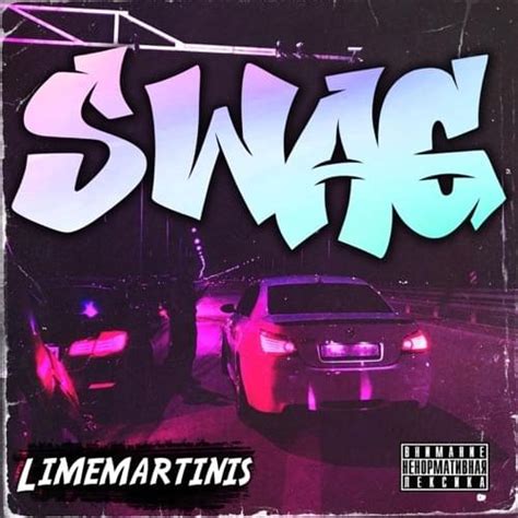 Limemartinis Swag Lyrics Genius Lyrics