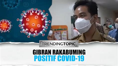 Gibran Rakabuming Positif Covid Begini Kondisinya Fajar