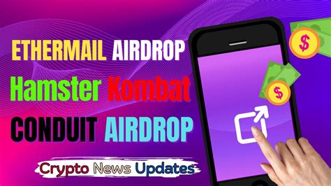 Ethermail Airdrop Hamster Kombat Conduit Airdrop Crypto