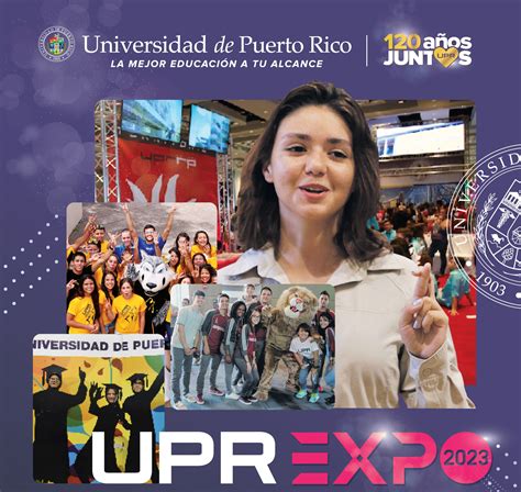 Upr Expo 2023 Ruta Al éxito Admisión A La Universidad De Puerto Rico