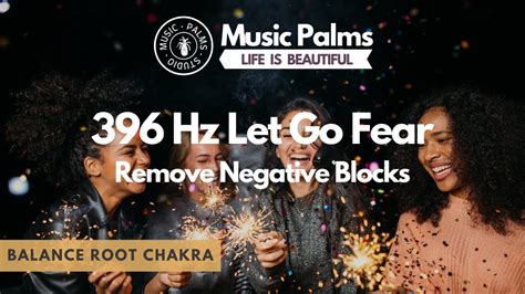 Hz Solfeggio Let Go Fear Guilt Remove Negative Blocks And