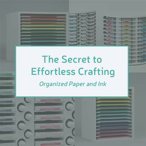 The Secret to Effortless Crafting - Stamp-n-Storage