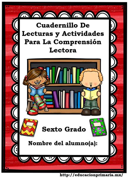 Cuadernillo De Lecturas Y Actividades Para La Comprensión Lectora Para Sexto Grado De Primaria