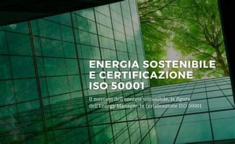 Energia Sostenibile E Certificazione ISO 50001