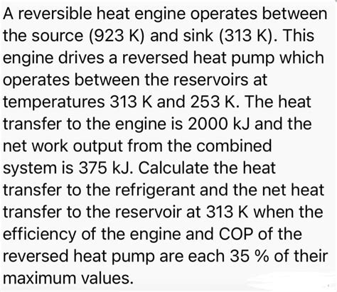 Solved A Reversible Heat Engine Operates Between The Source Chegg