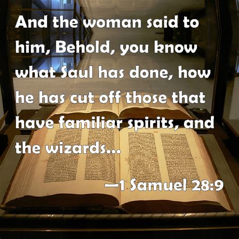 1 Samuel 289 And The Woman Said To Him Behold You Know What Saul Has