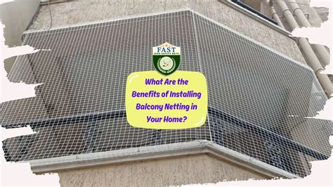 What Are The Benefits Of Installing Balcony Netting In Your Home