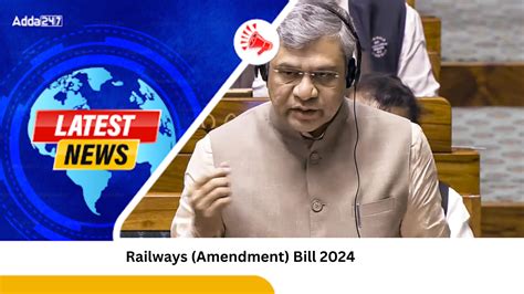 Lok Sabha Passes Railways Amendment Bill 2024 Amid Disruptions