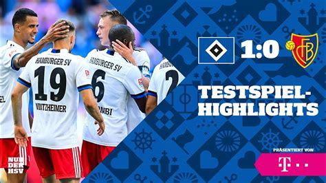 Testspiel Highlights Hsv Vs Fc Basel Youtube