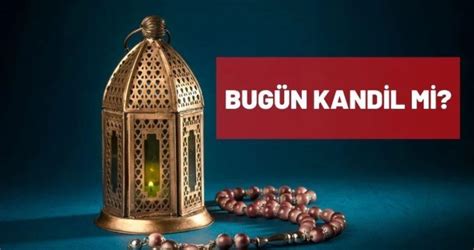 10 Mart bugün kandil mi 2021 dini gün ve geceler Üç aylar ve