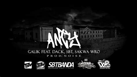 Galik Anty Feat Sbt Dack Sakwa Wro Prod Noise Youtube