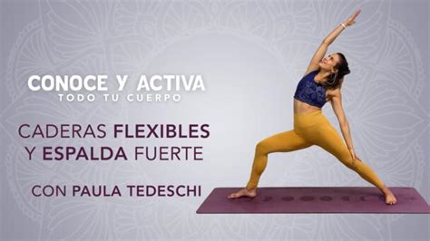 Caderas Flexibles Y Espalda Fuerte