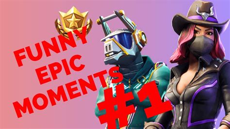 Fortnite Funny Epic Moments Compilation Fortnite Battle Royale