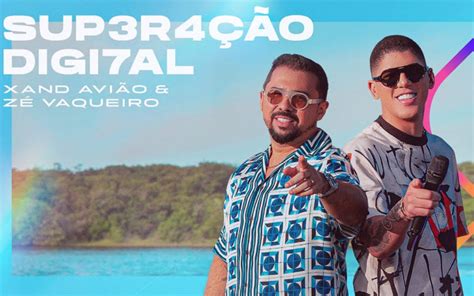 Xand Avião Lança O Novo Hit “superação Digital” Com Zé Vaqueiro Festanejo