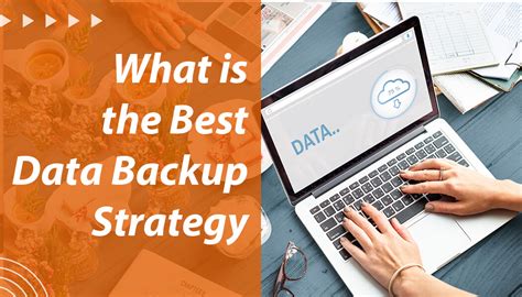 What Is The Best Data Backup Strategy Preeminent Technology