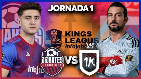 JIJANTES FC Vs 1K Partido Completo KINGS LEAGUE INFOJOBS JORNADA 1