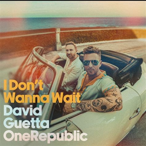 David Guetta OneRepublic I Don T Wanna Wait Review By Juliano