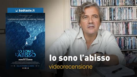 Cinema Io Sono L Abisso La Preview Della Recensione Youtube