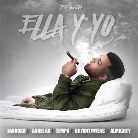 Ella Y Yo Feat Farruko Tempo Anuel Aa Almighty Bryant Myers