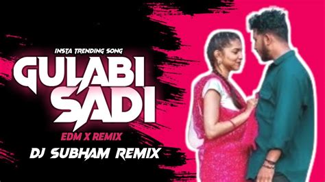 Gulabi Sadi Edm X Trap Remix Dj Subham Remix Youtube