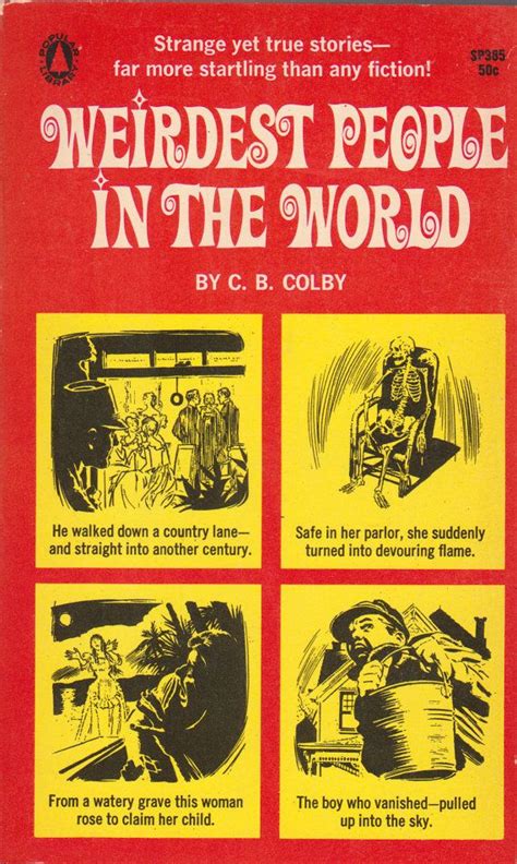 Weirdest People In The World By C B Colby Etsy Crazy People True