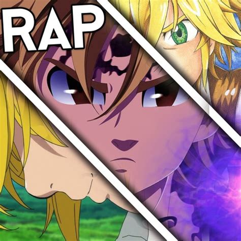 Stream Rap De Meliodas Nanatsu No Taizai Kentrox By Kentrox