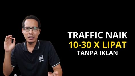 Traffic Naik X Lipat Tanpa Iklan