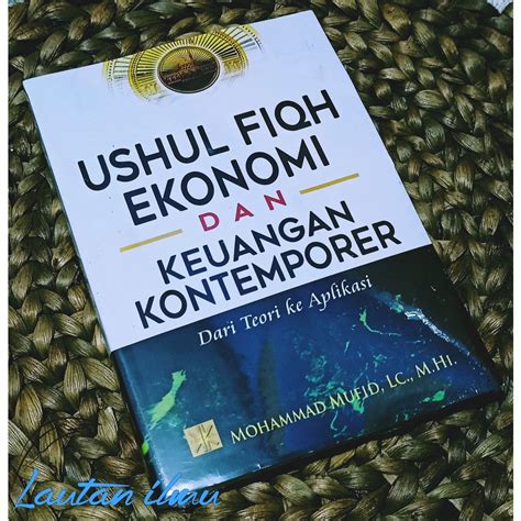 Jual Ushul Fiqih Ekonomi Dan Keuangan Kontemporer Dari Teori Ke