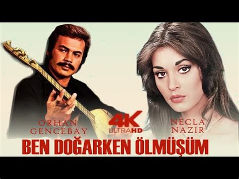 Ben Do Arken Lm M K Ultra Hd Orhan Gencebay Necla Nazir Youtube