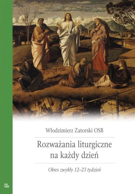 Rozważania liturgiczne na każdy dzień Okres zwykły 2434 tydzień kmt pl