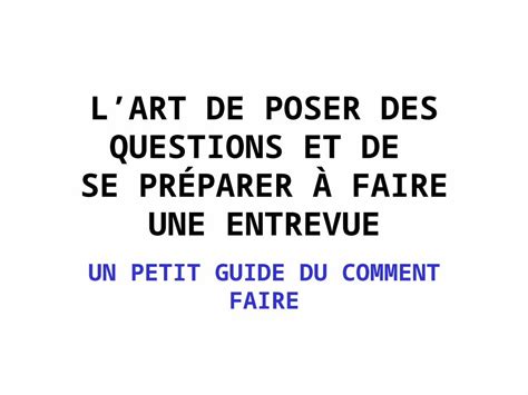 Ppt Lart De Poser Des Questions Et De Se Pr Parer Faire Une