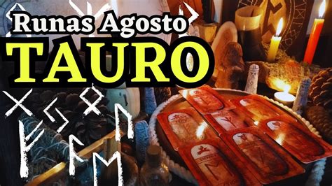 Tauro Despertar Del Amor Y Estabilidad Agosto Lectura De Runas Y