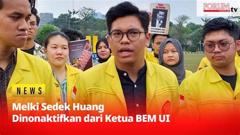 MELKI SEDEK HUANG DINONAKTIFKAN DARI JABATAN KETUA BEM UI YouTube