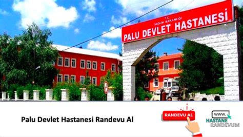 Palu Devlet Hastanesi Randevu Al Hastane Randevu ve İletişim