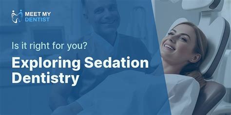 Sedation Dentistry Is It Right For Me A Comprehensive Guide To