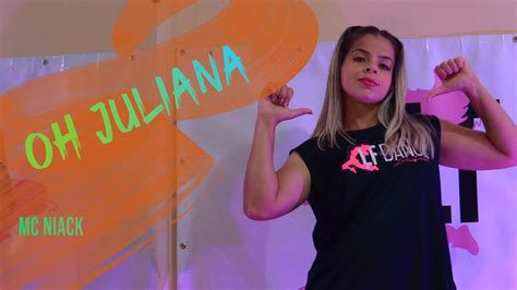 Oh Juliana Mc Niack Coreografia Larissa Ferrari Youtube