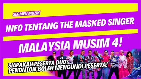 The Masked Singer Malaysia Musim 4 Peserta Duo Bakal Diadakan Secara