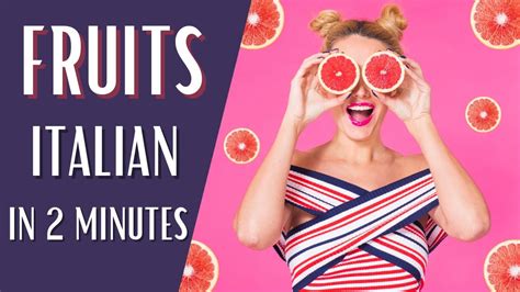 20 Fruits in ITALIAN 🍈🍍🍒🍌 Quick Italian Course - Learn fruits in ...
