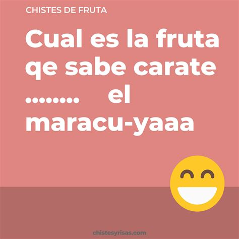 Chistes De Fruta Muy Graciosos Chistes Y Risas