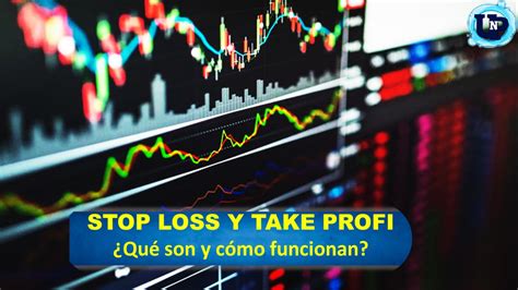 Stop Loss Y Take Profit Qu Son Y C Mo Funcionan Diciembre