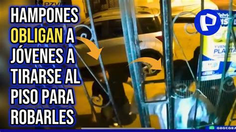 Sjm Delincuentes Tiran Al Piso A Amigos Para Robarles Sus Pertenencias