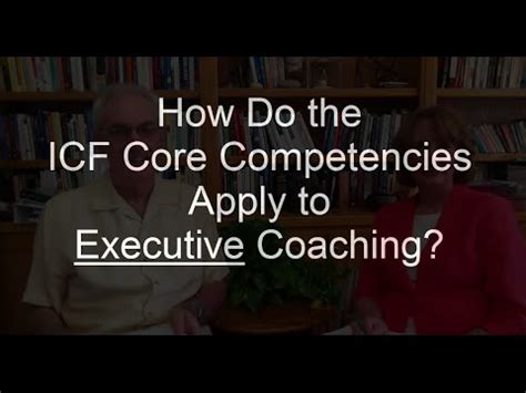 Icf Core Competencies Executive Coaching Youtube