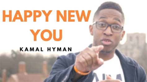 Happy New You Spoken Word 2017 Kamal Hyman Youtube