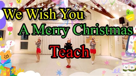 We Wish You A Merry Christmas Line Dance Teach Youtube