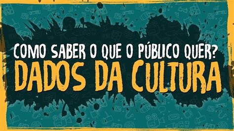 Dados Da Cultura Elaborando Projetos Sociais E Culturais