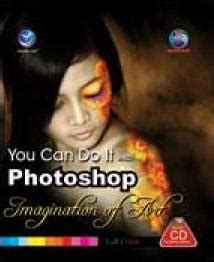 You Can Do It With Photoshop Imagination Art Madcoms Belbuk