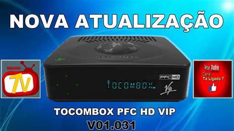 NOVA ATUALIZAÇÃO NUEVA ACTUALIZACIÓN ATT TOCOMBOX PFC HD VIP V01